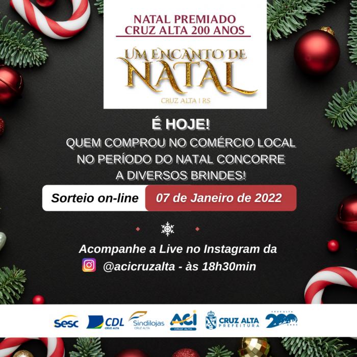 REALIZADO SORTEIOS DO NATAL PREMIADO - CRUZ ALTA 200 ANOS