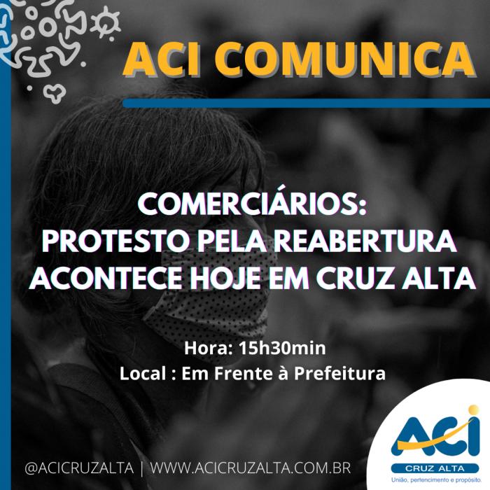 COMERCIÁRIOS: Protesto Pela Reabertura  ACONTECE HOJE EM CRUZ ALTA