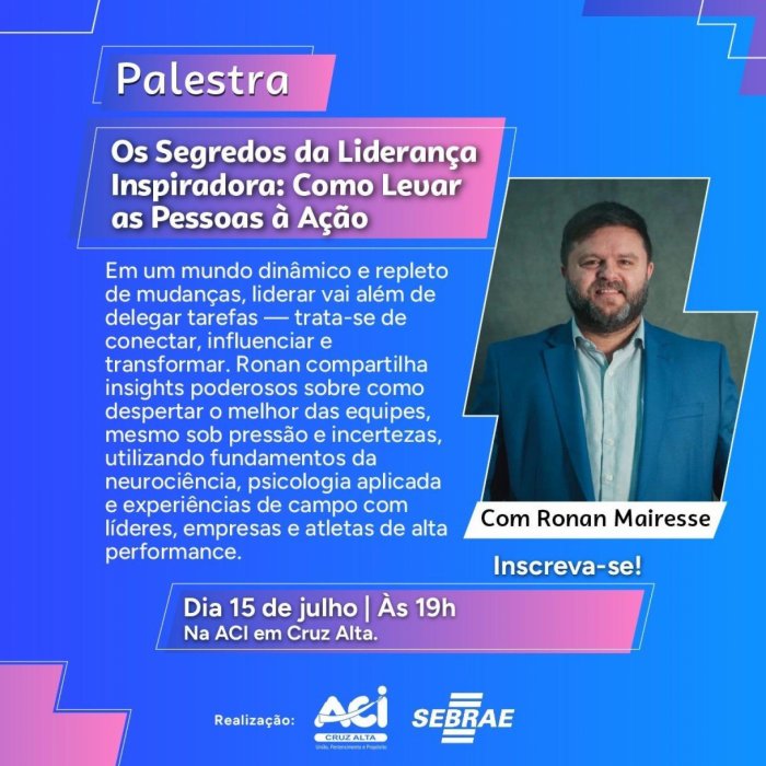 Cruz Alta recebe palestra sobre liderança com Ronan Mairesse