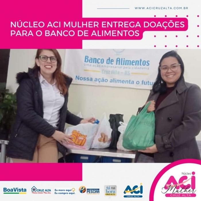 NÚCLEO ACI MULHER ENTREGA DOAÇÕES PARA O BANCO DE ALIMENTOS