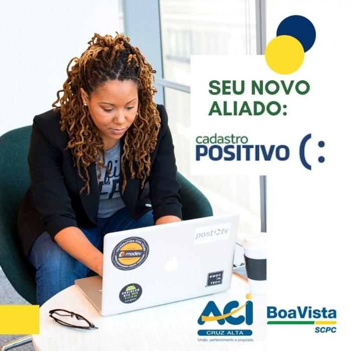 Seu novo aliado: Cadastro Positivo 