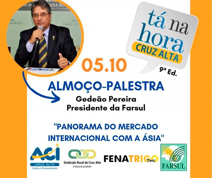 Almoço-Palestra ocorre dia 05.10 e traz Gedeão Pereira Presidente da Farsul