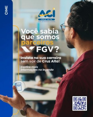 Você sabia que a ACI Cruz Alta é parceira da FGV?