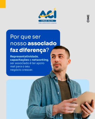 Por que ser associado da ACI Cruz Alta faz a diferença?
