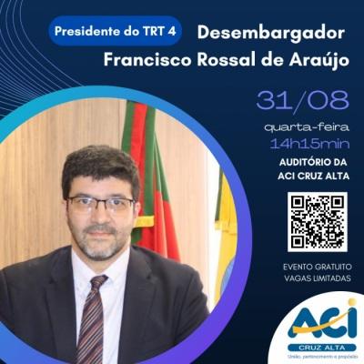  Desembargador Francisco Rossal de Araújo.